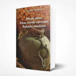 Miody pitne. Pitne miody owocowe. Nalewki miodowe