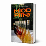 Miód pitny. Prosty poradnik.
