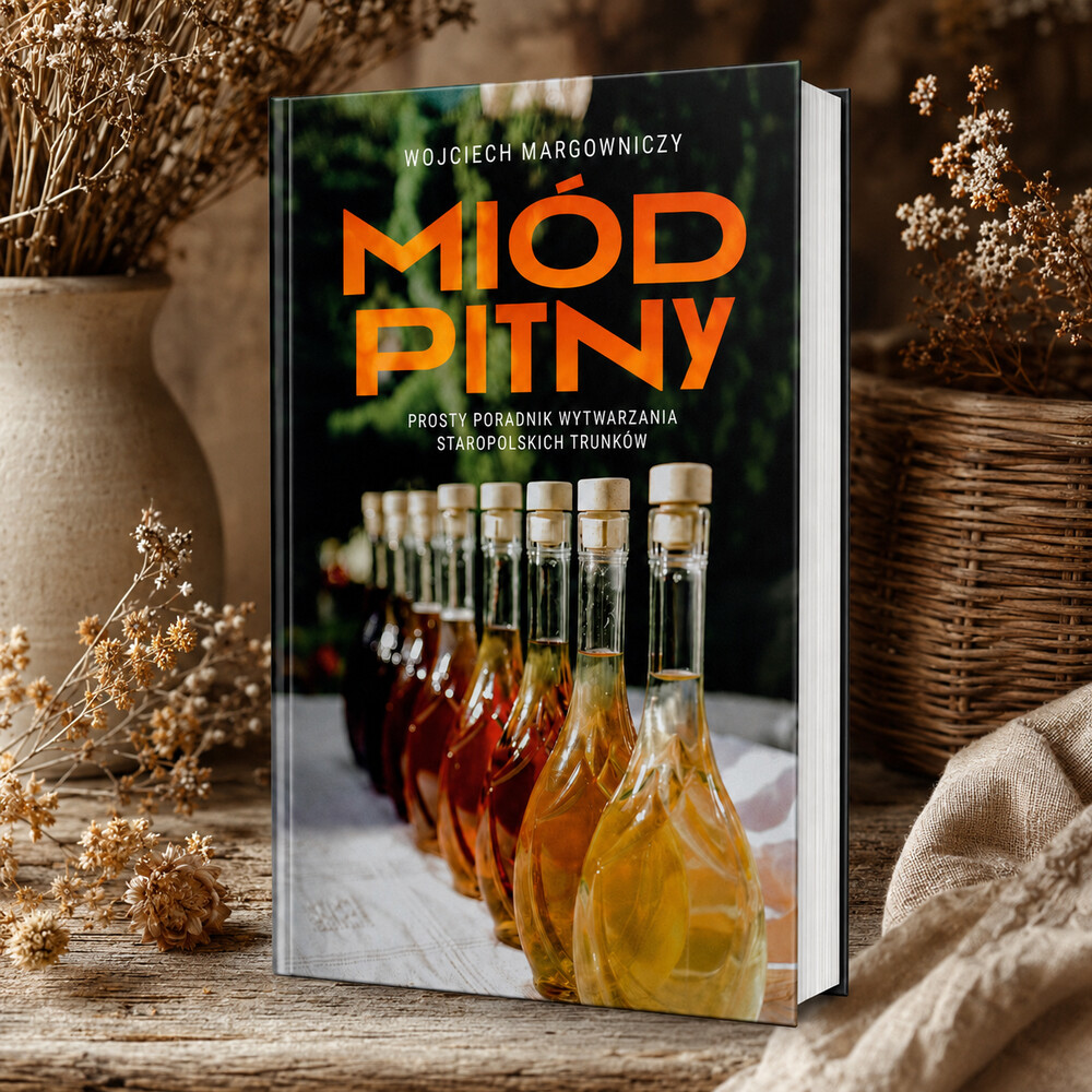 Miód pitny. Prosty poradnik. - obrazek 6
