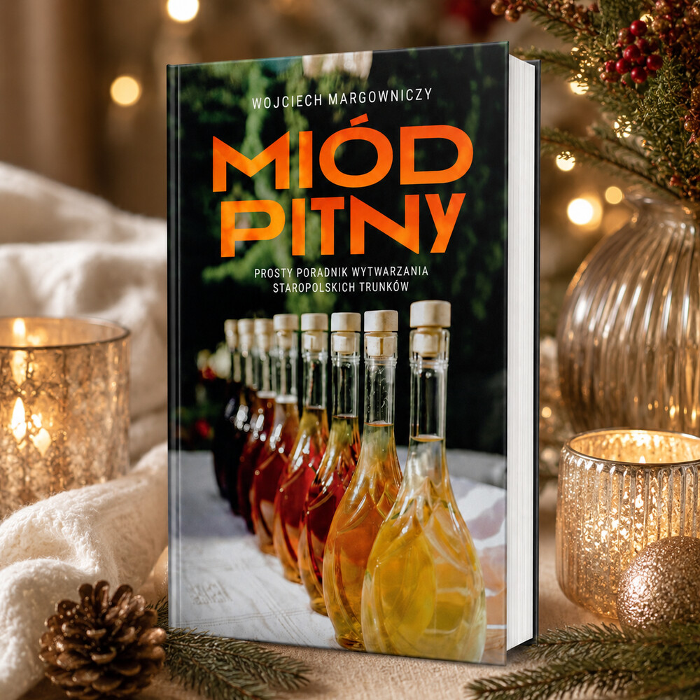 Miód pitny. Prosty poradnik. - obrazek 7